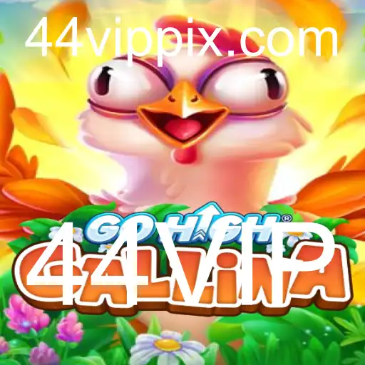 Descubra o Mundo do Jogo GoHighGallina com 44VIP