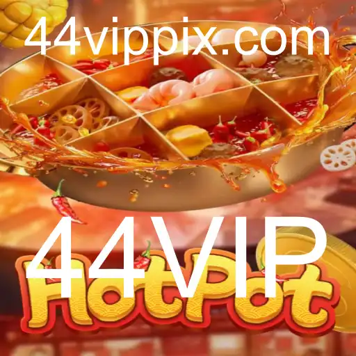Descubra o Mundo Empolgante de Hotpot: O Jogo Inovador com 44VIP